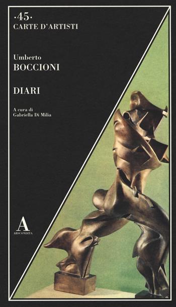 Diari - Umberto Boccioni - Libro Abscondita 2017, Carte d'artisti | Libraccio.it