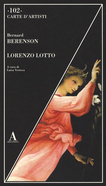 Lorenzo Lotto - Bernard Berenson - Libro Abscondita 2017, Carte d'artisti | Libraccio.it