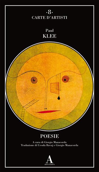 Poesie - Paul Klee - Libro Abscondita 2019, Carte d'artisti | Libraccio.it