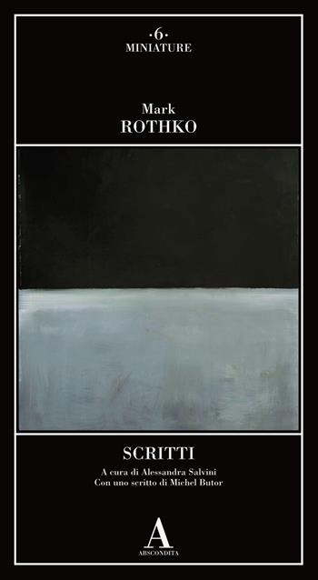 Scritti - Mark Rothko - Libro Abscondita 2019, Miniature | Libraccio.it
