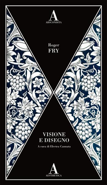 Visione e disegno - Roger Fry - Libro Abscondita 2020, Aesthetica | Libraccio.it