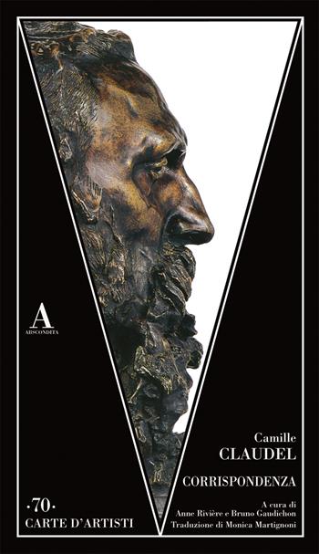 Corrispondenza. Ediz. ampliata - Camille Claudel - Libro Abscondita 2020, Carte d'artisti | Libraccio.it