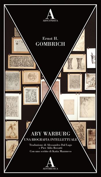 Aby Warburg. Una biografia intellettuale - Ernst H. Gombrich - Libro Abscondita 2020, Aesthetica | Libraccio.it