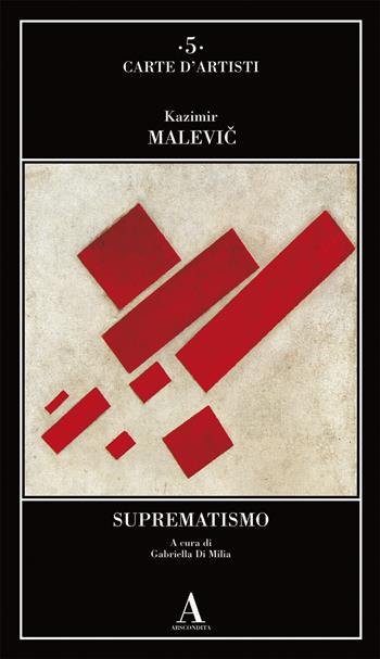 Suprematismo - Kazimir Malevic - Libro Abscondita 2021, Carte d'artisti | Libraccio.it