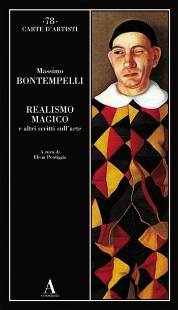 Realismo magico e altri scritti sull'arte - Massimo Bontempelli - Libro Abscondita 2021, Carte d'artisti | Libraccio.it