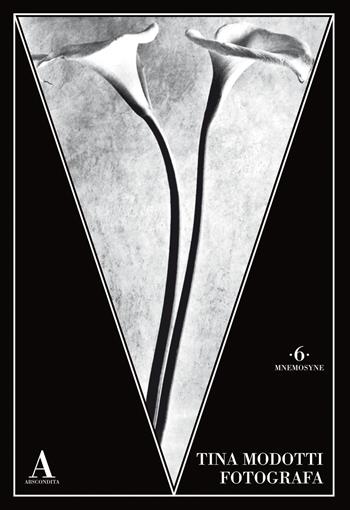 Tina Modotti fotografa  - Libro Abscondita 2021, Mnemosyne | Libraccio.it