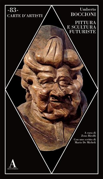 Pittura e scultura futuriste - Umberto Boccioni - Libro Abscondita 2021, Carte d'artisti | Libraccio.it