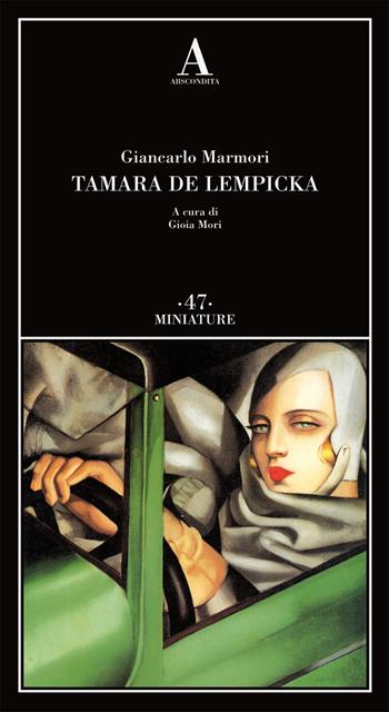 Tamara de Lempicka - Giancarlo Marmori - Libro Abscondita 2021, Miniature | Libraccio.it