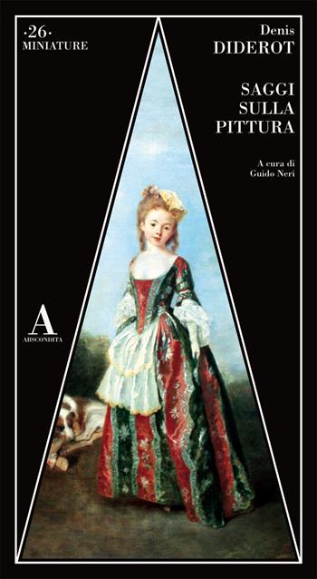 Saggi sulla pittura - Denis Diderot - Libro Abscondita 2021, Miniature | Libraccio.it