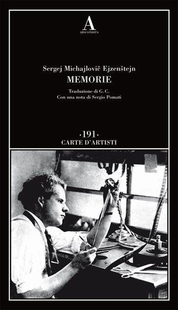 Memorie - Sergej M. Ejzenstejn - Libro Abscondita 2021, Carte d'artisti | Libraccio.it