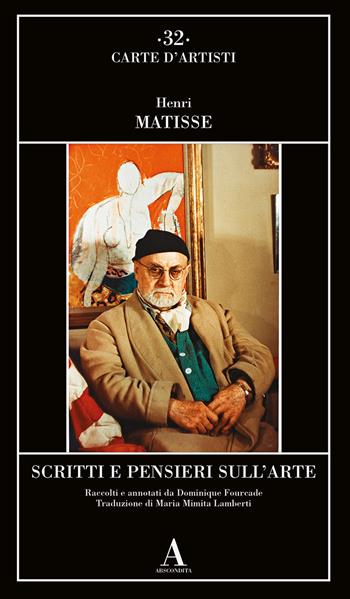 Scritti e pensieri sull'arte - Henri Matisse - Libro Abscondita 2022, Carte d'artisti | Libraccio.it