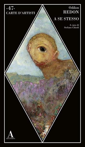 A se stesso - Odilon Redon - Libro Abscondita 2022, Carte d'artisti | Libraccio.it