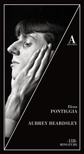 Aubrey Beardsley - Elena Pontiggia - Libro Abscondita 2022, Miniature | Libraccio.it