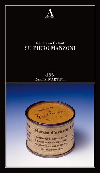 Su Piero Manzoni - Germano Celant - Libro Abscondita 2022, Carte d'artisti | Libraccio.it