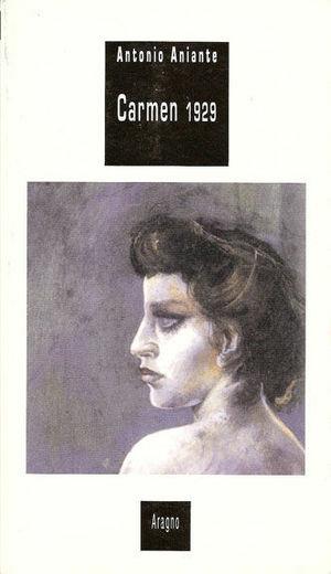 Carmen 1929 - Antonio Aniante - Libro Aragno 2002, Passages | Libraccio.it