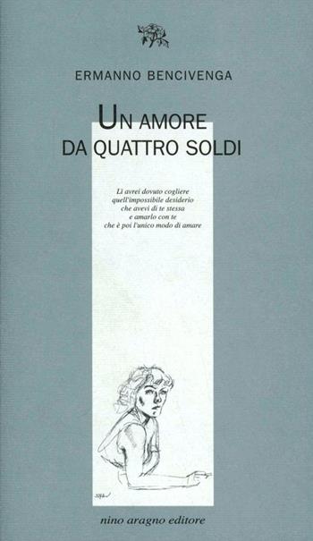 Un amore da quattro soldi - Ermanno Bencivenga - Libro Aragno 2006 | Libraccio.it