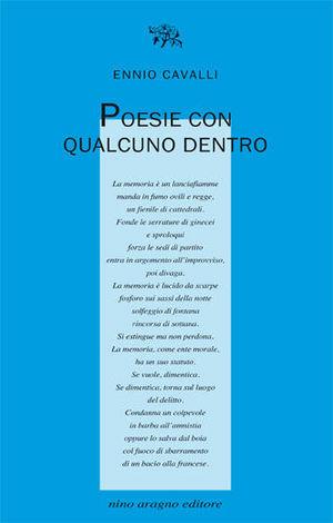 Poesie con qualcuno dentro - Ennio Cavalli - Libro Aragno 2012, Licenze poetiche | Libraccio.it