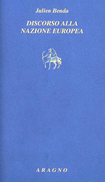 Discorso alla nazione europea - Alessandro Meluzzi - Libro Aragno 2013, Biblioteca Aragno | Libraccio.it