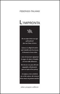 L'impronta - Federico Italiano - Libro Aragno 2014 | Libraccio.it
