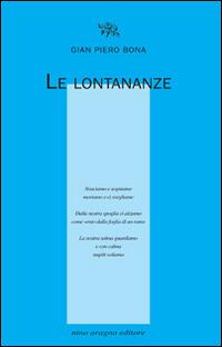 Le lontananze - Gian Piero Bona - Libro Aragno 2015 | Libraccio.it