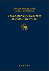 Testamento politico. Massime di Stato