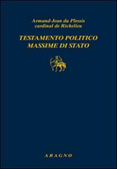 Testamento politico. Massime di Stato