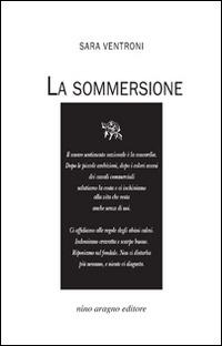 La sommersione - Sara Ventroni - Libro Aragno 2016 | Libraccio.it