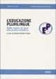L'educazione plurilingue. Dalla ricerca di base alla pratica didattica  - Libro Forum Edizioni 2003 | Libraccio.it