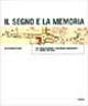 Il segno e la memoria. Due secoli di mappe e cartografie manoscritte a S. Daniele del Friuli