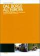 Dal borgo all'Europa. Indagine sul sentimento di appartenenza socio-territoriale in Friuli - Bernardo Cattarinussi - Libro Forum Edizioni 2005 | Libraccio.it