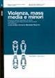 Violenza, mass media e minori. Scuola e servizi operatori di fronte al problema dell'esposizione dei bambini alla violenza