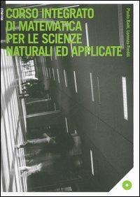 Corso integrato di matematica per le scienze naturali ed applicate. Con CD-ROM - Paolo Baiti, Lorenzo Freddi - Libro Forum Edizioni 2005 | Libraccio.it