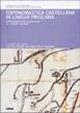 Toponomastica castellana in lingua friulana. Repertorio dei termini toponomastici in lingua friulana e nelle altre lingue del Friuli Venezia Giulia  - Libro Forum Edizioni 2006 | Libraccio.it