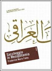 Saccheggio in Mesopotamia. Il Museo di Baghdad dalla nascita dell'Iraq a oggi