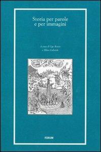 Storia per parole e per immagini  - Libro Forum Edizioni 2007, Libri e biblioteche | Libraccio.it