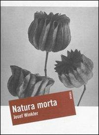 Natura morta - Josef Winkler - Libro Forum Edizioni 2007, Oltre | Libraccio.it