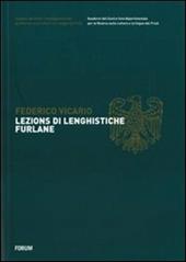 Lezions di lenghistiche furlane. Testo friulano e italiano