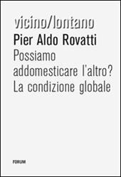 Possiamo addomesticare l'altro?