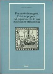 Fra testo e immagine. Edizioni popolari del Rinascimento in una miscellanea ottocentesca