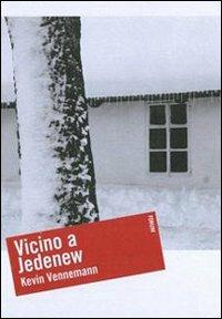 Vicino a Jedenew - Kevin Vennemann - Libro Forum Edizioni 2009, Oltre | Libraccio.it