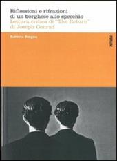 Riflessioni e rifrazioni di un borghese allo specchio. Lettura critica di «The return» di Joseph Conrad