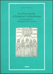 La «Pronosticatio» di Johannes Lichtenberger. Un testo profetico nell'Italia del Rinascimento