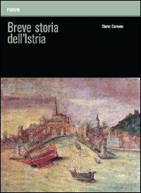 Breve storia dell'Istria - Darko Darovec - Libro Forum Edizioni 2011 | Libraccio.it