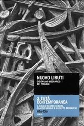 Nuovo Liruti. Dizionario biografico dei friulani. Vol. 3: L'età contemporanea