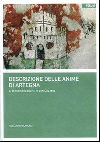 Descrizione delle anime di Artegna. Il censimento del 13-14 gennaio 1500. Testo latino a fronte - Sebastiano Blancato - Libro Forum Edizioni 2011 | Libraccio.it