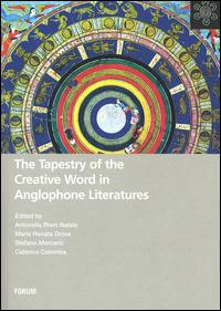 The tapestry of the creative word in anglophone literatures  - Libro Forum Edizioni 2014, All | Libraccio.it