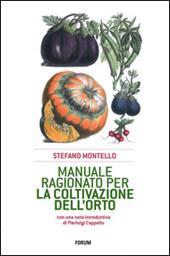 Manuale ragionato per la coltivazione dell'orto