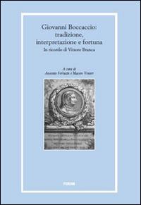 Giovanni Boccaccio: tradizione, interpretazioni e fortuna in ricordo di Vittore Branca  - Libro Forum Edizioni 2014, Libri e biblioteche | Libraccio.it