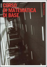 Corso di matematica di base - Maurizio Trombetta - Libro Forum Edizioni 2015 | Libraccio.it
