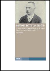 Giovanni Battista Cossetti e la riforma della musica sacra in Friuli tra Otto e Novecento